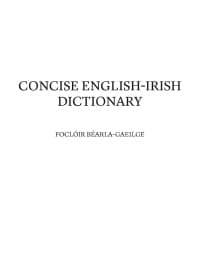 Click here to buy our Concise English-Irish Dictionary